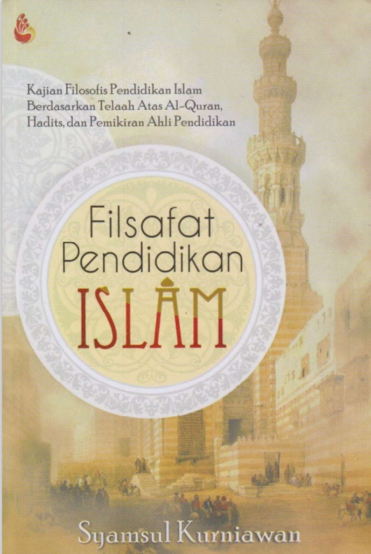 FILSAFAT PENDIDIKAN ISLAM